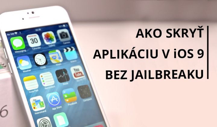 VIDEOTUTORIÁL: Ako skryť aplikáciu z plochy v iOS 9 bez Jailbreaku
